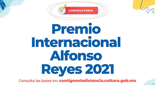 Premio Internacional Alfonso Reyes 2021